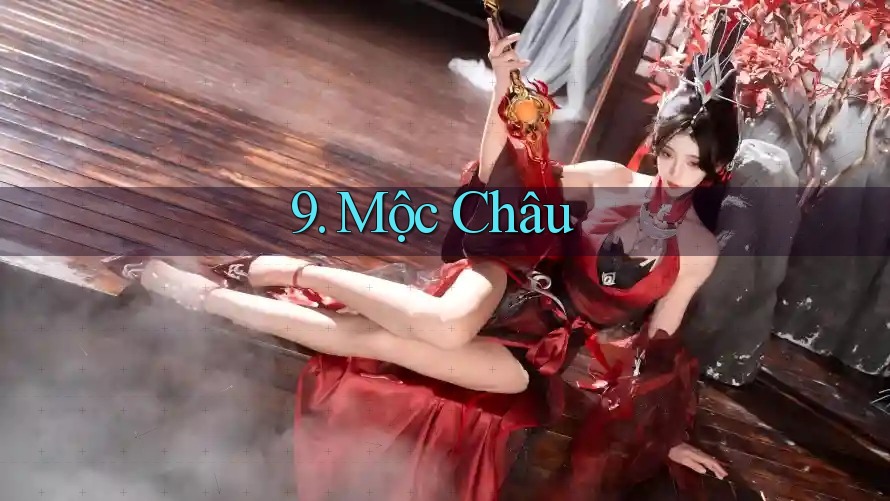 9. Mộc Châu 9. Mộc Châu