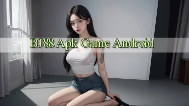 bj88 apk game android