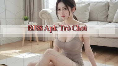 bj88 apk trò chơi
