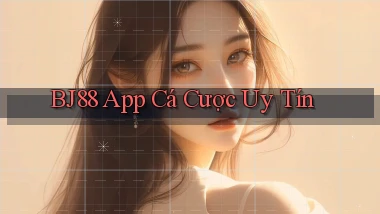 bj88 app cá cược uy tín