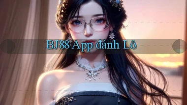 bj88 app đánh lô