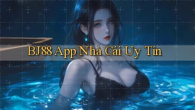 bj88 app nhà cái uy tín