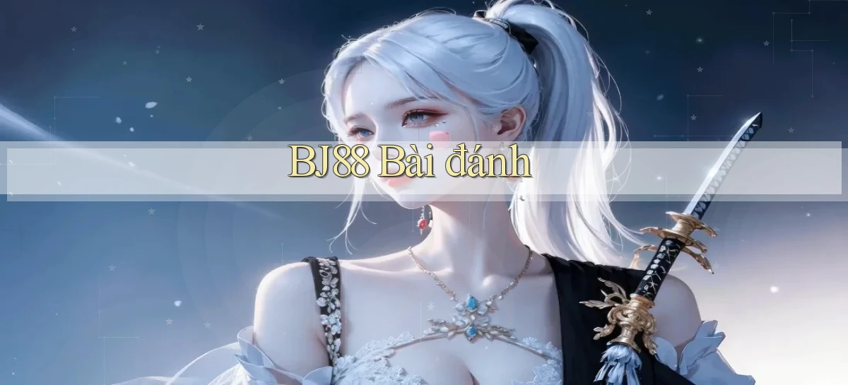 bj88 bài đánh