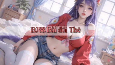 bj88 bài đổi thẻ