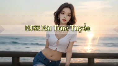 bj88 bài trực tuyến