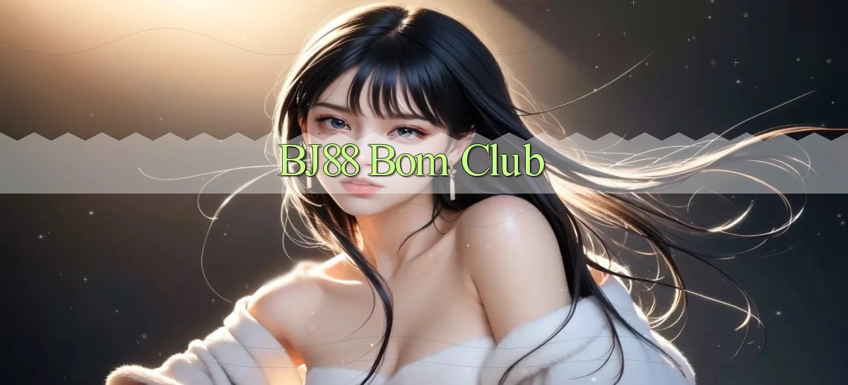 bj88 bom club
