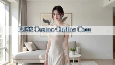 bj88 casino online com