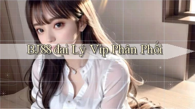 bj88  đại lý vip phân phối