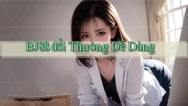 bj88  đổi thưởng dễ dàng
