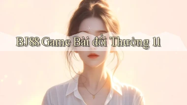 bj88  game bài đổi thưởng 11