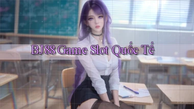 bj88  game slot quốc tế