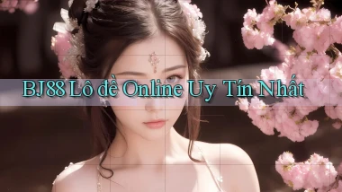 bj88  lô đề online uy tín nhất
