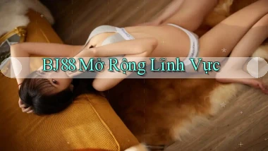 bj88  mở rộng lĩnh vực