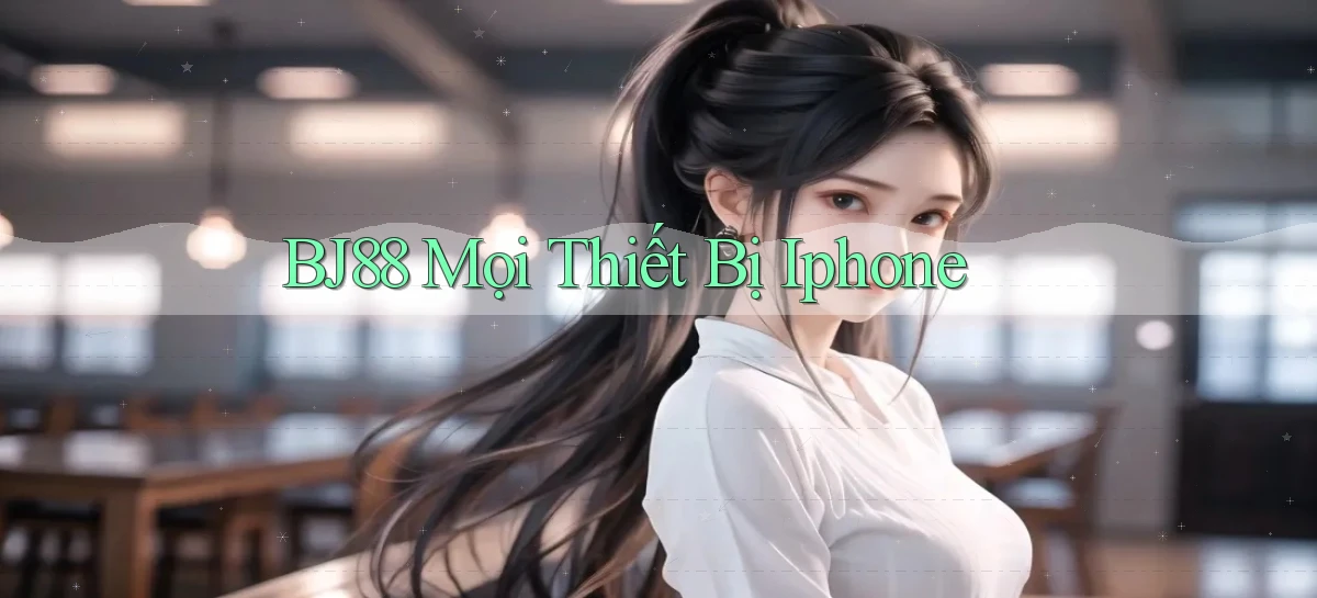 bj88 mọi thiết bị iphone