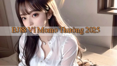 bj88 ví momo thưởng 2025