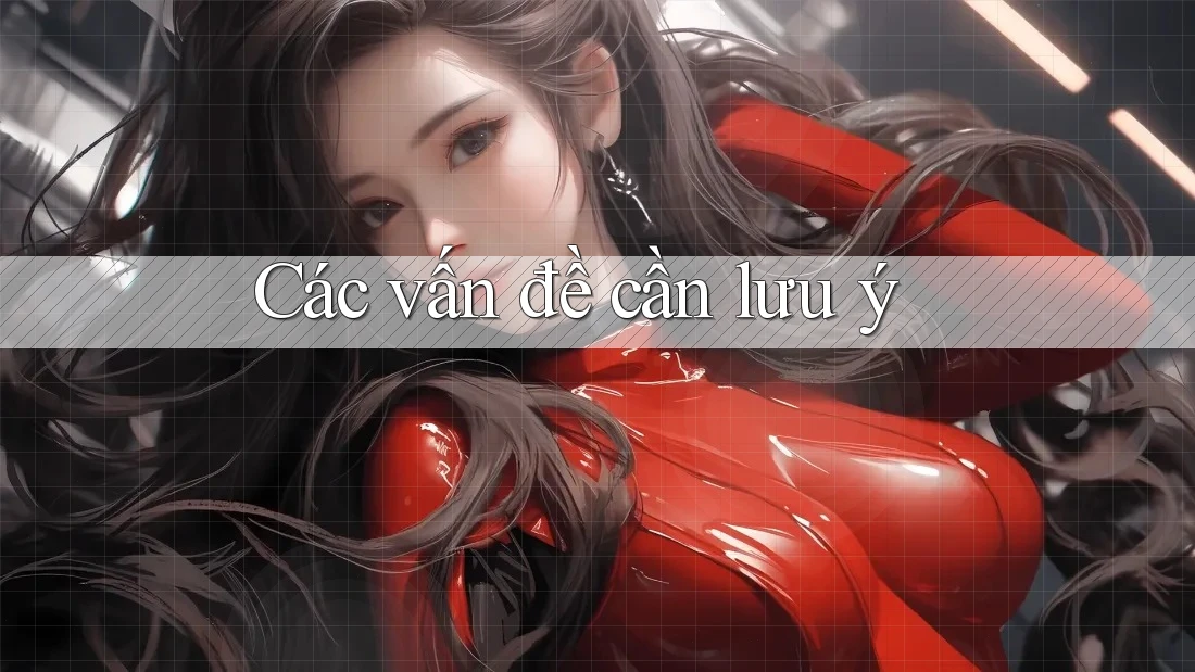 Các vấn đề cần lưu ý
