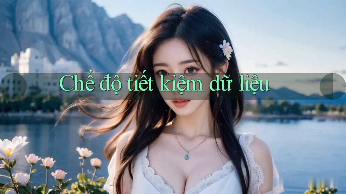 Chế độ tiết kiệm dữ liệu Chế độ tiết kiệm dữ liệu