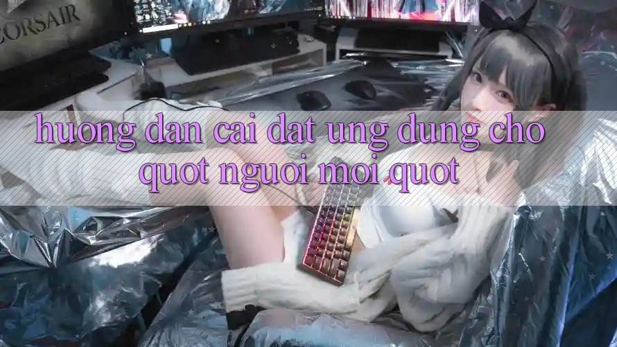 Hướng dẫn cài đặt ứng dụng cho " người mới" Hướng dẫn cài đặt ứng dụng cho " người mới"