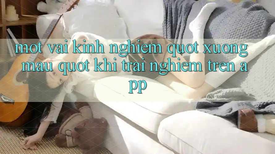 Một vài kinh nghiệm " xương máu" khi trải nghiệm trên app Một vài kinh nghiệm " xương máu" khi trải nghiệm trên app