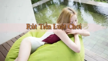 Rút tiền Luật chơi
