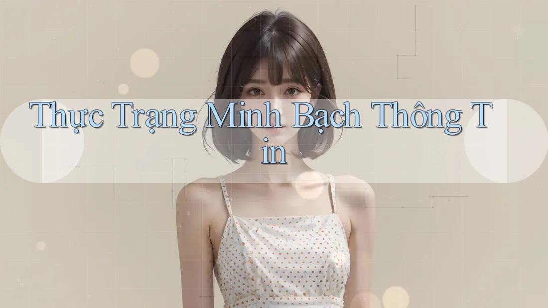 Thực Trạng Minh Bạch Thông Tin Thực Trạng Minh Bạch Thông Tin