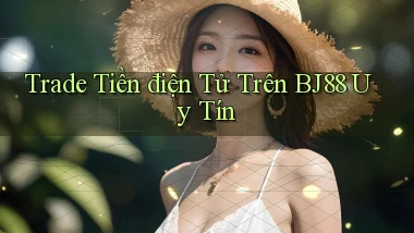 trade tiền điện tử trên bj88 uy tín